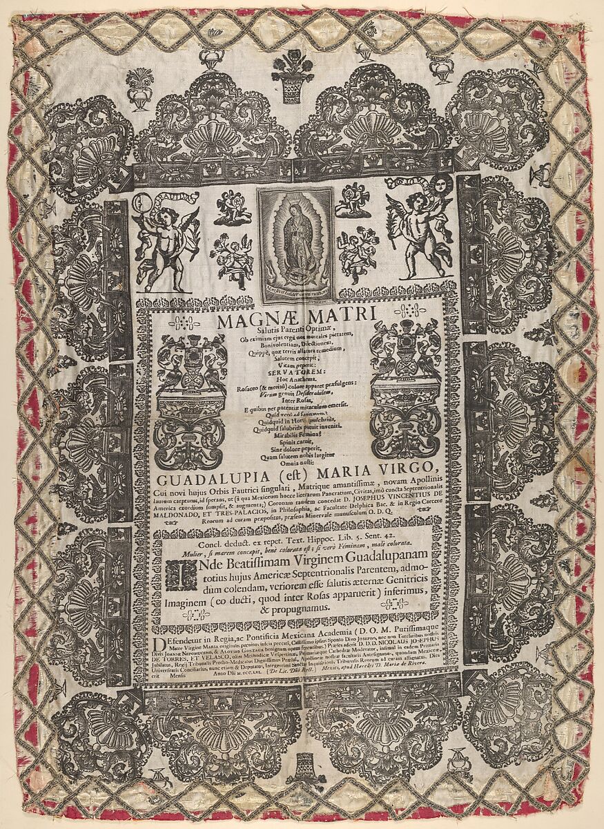 Thesis Proclamation of José Vicente Maldonado y Trespalacios, dedicated to the Virgin of Guadalupe, Baltasar Troncoso y Sotomayor Mexican, Woodcut, letterpress and engraving (image of the Virgin) printed on white silk with a decorative metalic thread border backed with a panel of red silk.